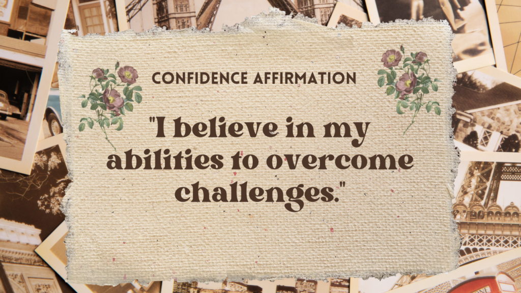 Affirmations for confidence help an individual to radiate self-assurance and navigate life's challenges with confidence